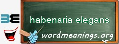 WordMeaning blackboard for habenaria elegans